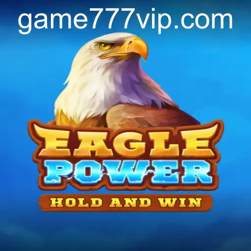 Explore o Mundo Empolgante do Jogo EaglePower com as Regras de 777VIP